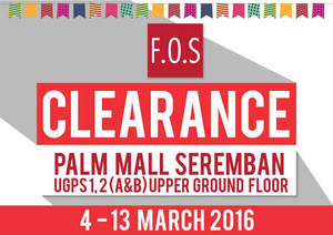 Featured image for (EXPIRED) F.O.S Clearance Event @ Palm Mall 4 – 13 Mar 2016