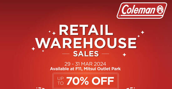 Coleman Retail Warehouse Sale at Mitsui Outlet Park till 31 March 2024