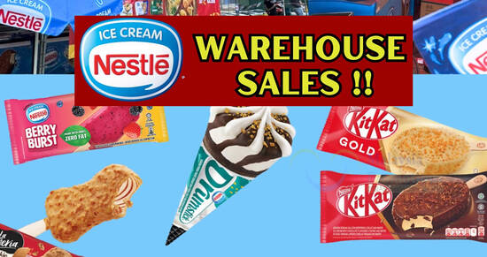 Nestle Ice Cream Warehouse Sale by MKE Confectionery & Trading from 28 – 30 Jun 2024
