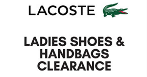 Featured image for Lacoste ladies shoes & handbags clearance at The Gardens from 9 - 22 Dec 2016