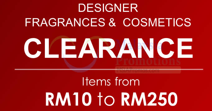 Featured image for Designer Fragrances & Cosmetics Clearance at Shah Alam from 19 - 20 May 2017