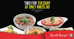 Featured image for Secret Recipe: Two dishes for RM25.90 on Tuesdays 6pm onwards! From 18 Jul 2017