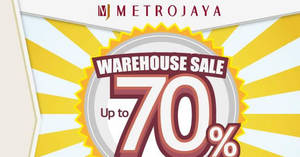 Featured image for Metrojaya: Up to 70% OFF warehouse sale! From 30 Nov – 3 Dec 2017