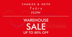 Featured image for (EXPIRED) Charles & Keith, Pedro and FLOW warehouse sale at Kuala Lumpur! From 5 – 8 Apr 2018