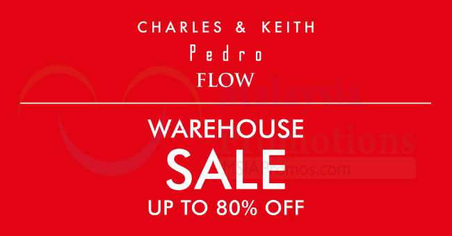 Featured image for Charles & Keith, Pedro and FLOW warehouse sale at Kuala Lumpur! From 5 - 8 Apr 2018