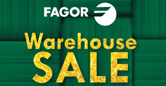 Fagor Warehouse Sale feat 26 May 2018 Fagor Warehouse Sale feat 26 May 2018