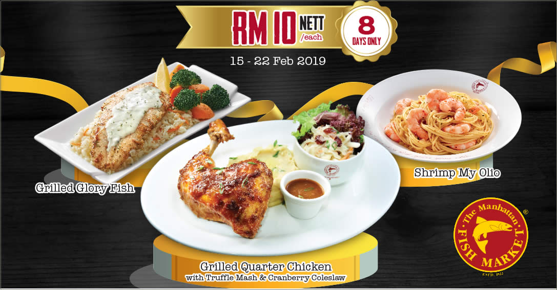Featured image for Manhattan FISH MARKET: Grab selected items at only RM10 NETT at almost ALL outlets from 15 - 22 Feb 2019