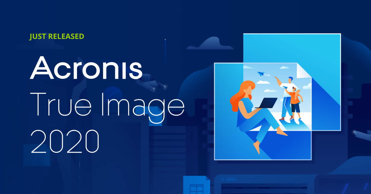 Featured image for Acronis True Image 2020 Delivers An Incredible, Innovative 3-2-1 Punch