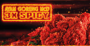 Featured image for McDonald’s Malaysia brings back Ayam Goreng McD™ 3X Spicy to show you what spicy really means (From 4 Nov 2021)