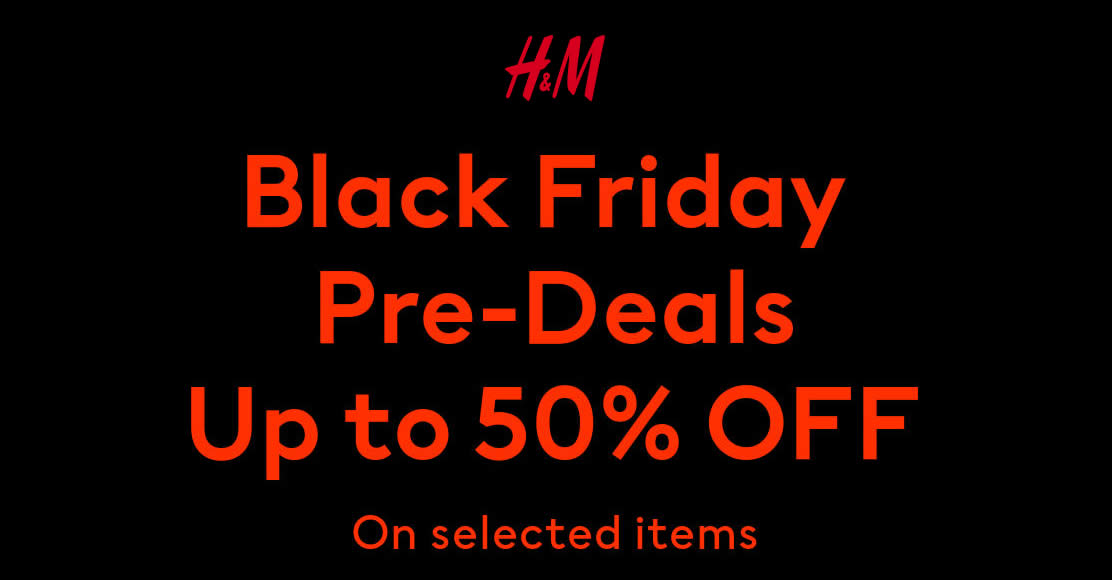 Featured image for H&M: Up to 50% off selected items Black Friday Pre-deals online from 16 - 25 Nov 2021