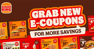 Featured image for (EXPIRED) Burger King M’sia has released over 20 new digital ecoupon deals you can use as many times as you like till 26 Mar 2023