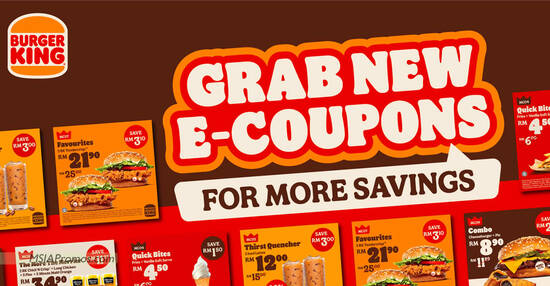 Burger King M’sia has released over 20 new digital ecoupon deals you can use as many times as you like till 26 Mar 2023