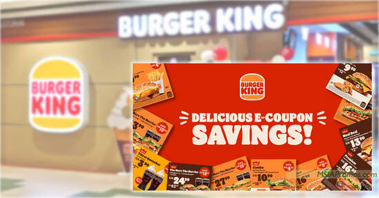 Burger King M’sia has released over 20 new digital ecoupon deals you can flash to redeem till 26 June 2023