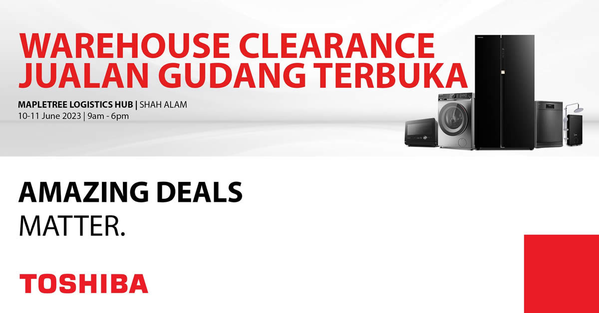Featured image for Toshiba warehouse clearance at Shah Alam from 10 - 11 Jun 2023