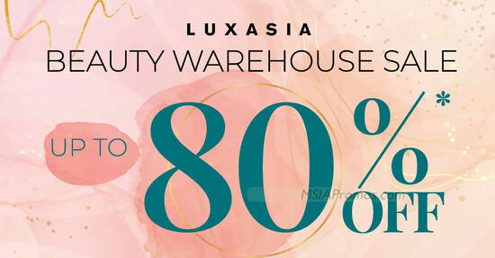 Up to 80% off at Luxasia Beauty Warehouse Sale from 29 Sep – 1 Oct 2023