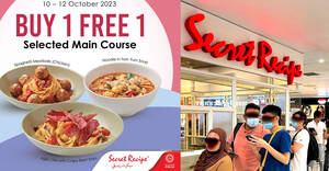 Featured image for Secret Recipe offering Buy 1 FREE 1 Main Course online vouchers from 10 – 12 Oct 2023