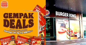 Featured image for Burger King M’sia offers savings of up to RM20.20 with the latest ecoupon deals till 31 Dec 2023