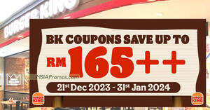Featured image for Burger King M’sia offers savings of up to RM165 with the latest ecoupon deals till 31 Jan 2024