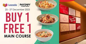 Featured image for Secret Recipe offering Buy 1 FREE 1 Selected Main Course online vouchers till 27 Dec 2023