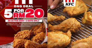 Featured image for KFC M’sia offering RM20 5-pc Chicken (Original or Hot & Spicy) at most outlets from 20 – 22 Feb 2024