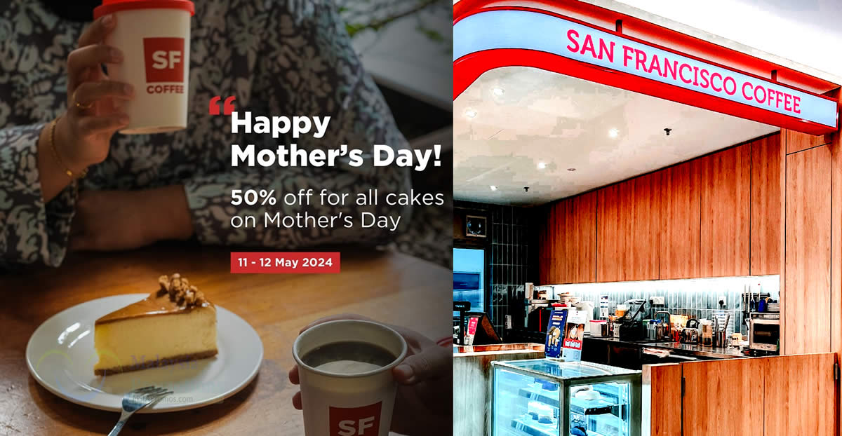 Featured image for San Francisco Coffee Offers Half-Price Off For All Cakes for Mother's Day from 11 - 12 May 2024